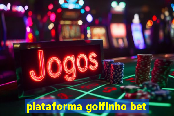 plataforma golfinho bet